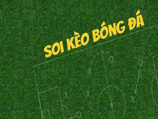 Soi keo bong - Địa chỉ soi kèo chuẩn 99% - Uy tín - bất bại