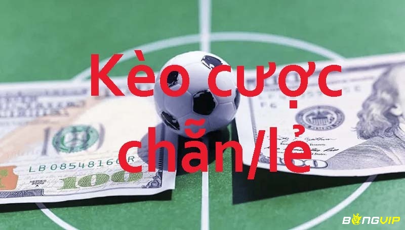 Kèo chẵn lẻ cực hay