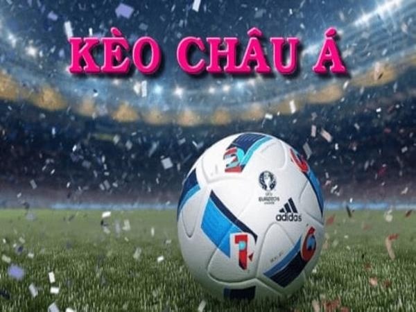 Cách đọc tỷ lệ kèo châu Á trực tuyến chuẩn xác nhất