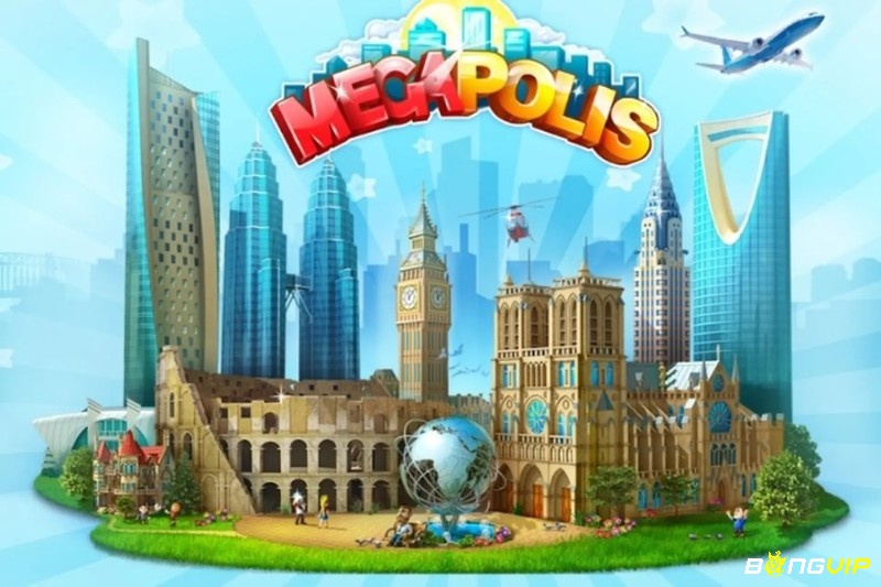 Megapolis – xây Tháp Eiffel, vận hành kinh tế hiện đại và mở rộng đô thị với nền đồ họa 3D sống động